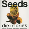 die in cries[?eds