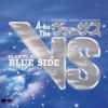 ??A-Ko The VS[?TTLE-2???V??BLUE SIDE[?⌫?R [p]