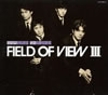 FIELD OF VIEW[???Now Here No Where