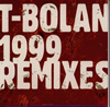 T-BOLAN[?99 REMIXES