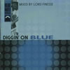 ????????c????DIGGIN' ON BLUE MIXED BY LORD FINESSE