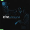 SKOOP[?anogawa