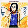 ????㦍?TEENAGE LAST