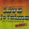 㮌???[??㼂????⌫????Live Je t'aime??Je t'aime Mania 99 IN HELL [p]