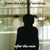 after the rain[?om the edge of nirvana
