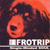 FROTRIP[?ngle-Minded SOUL
