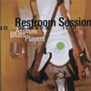?????????????????????Restroom Session