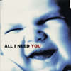 ALL I NEED[?U [p]