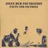 ASIAN DUB FOUNDATION[?CTS AND FICTIONS [Ĕ]