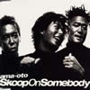 Skoop On Somebody[?a-oto