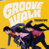 ??????????????GROOVE WALK