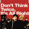 WAG[?n't Think Twice[?It's All Right