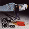 FOE[?E RIVER TWO STRINGS [p]