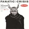 FANATIC??CRISIS[?DE ADAM