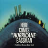 R?????[?RE COMES THE HURRICANE BASSMAN