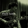 Pitch talks[?????Lg???䦅???????????K??^??????????????????