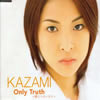 KAZAMI[?ly Truth??C???????????