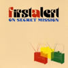 FIRST ALERT[? SECRET MISSION