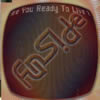 FUNSIDE[?E YOU READY TO LIVE[?