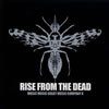 RISE FROM THE DEAD[?SIC MUSIC GREAT MUSIC COMPANY X