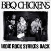BBQ CHICKENS[?DIE ROCK STRIKES BACK
