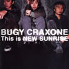 BUGY CRAXONE[?is is NEW SUNRISE