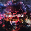 HIGH RISE[?ST OF HIGH RISE??DESTINATION