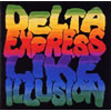 DELI[?LTA EXPRESS LIKE ILLUSION [CCCD]