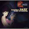 LUPIN THE THIRD ??JAZZ????Another??JAZZ??[??????[????????????????????