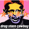 drug store cowboy[?ngMaker [CCCD] [p]