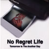 No Regret Life[?morrow Is The Another Day [p]