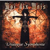 Moi dix Mois[?alogue Symphonie