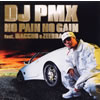 DJ PMX feat.MACCHO[?ZEEBRA[? PAIN NO GAIN [p]