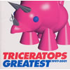 TRICERATOPS[?EATEST 1997-2001