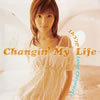 Changin' My Life[????????? ?????? [CCCD] [p]
