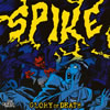 SPIKE[?ORY or DEATH