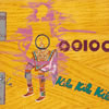 OOIOO[?la Kila Kila [p]