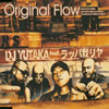 DJ YUTAKA feat.??????????Original Flow [CCCD] [p]