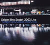 Seigen Ono Septet[?igen Ono Septet 2003 Live [SA-CDnCubhCD]