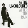 THE UNCOLOURED[?TER THE RAIN [2CD] [CCCD] [p]