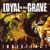 LOYAL TO THE GRAVE[?DISTINCT [p]