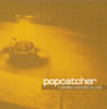 popcatcher[?RNING AROUND ALONE