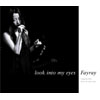 Fayray[?ok into my eyes