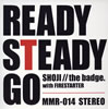 SHOJI[??e badge.with FIRESTARTER[?ADY STEADY GO [WPbgdl]