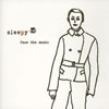 sleepy[?ce the music