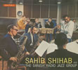 SAHIB SHIHAB AND THE DANISH RADIO JAZZ GROUP