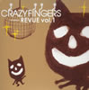CRAZYFINGERS[?AZYFINGERS REVUE Vol.1 [CD+DVD] []