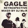 GAGLE[?GLE RETROSPECTIVE Mixed by DJ Mu-R