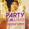 PARTY CALLING mixed by sugiurumn