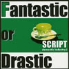 SCRIPT[?ntastic or Drastic